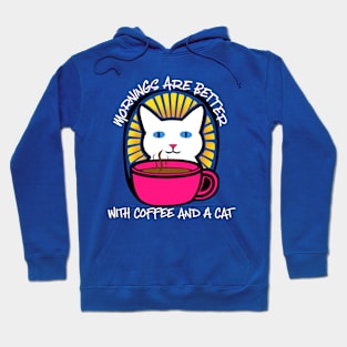 Mornings Are Better With Coffee And A Cat Hoodie